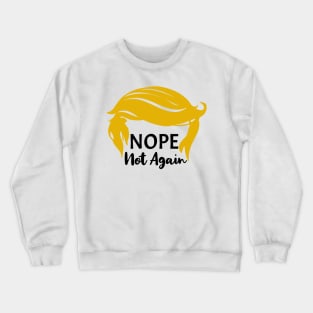 nope-not-again Crewneck Sweatshirt